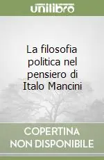 La filosofia politica nel pensiero di Italo Mancini Scelto Dai Clienti