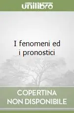 I fenomeni ed i pronostici Non Perdere