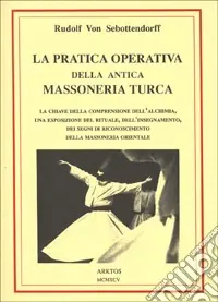 La pratica operativa della antica massoneria turca Ultime Pezzi