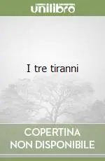 I tre tiranni Consegna Rapida