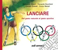 Sconto Lanciare. Dal gesto naturale al gesto sportivo