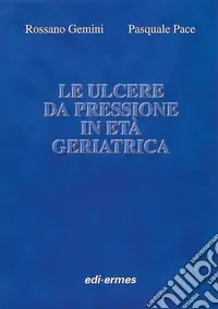 Prezzo Ridotto Le ulcere da pressione in età geriatrica