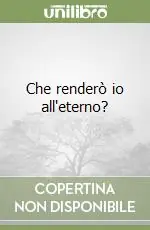Che renderò io all‘eterno? Offerta Del Giorno