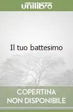 Il tuo battesimo Ordina Subito