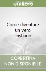 Prezzo Di Fabbrica Come diventare un vero cristiano