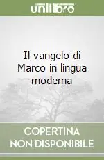 Il vangelo di Marco in lingua moderna Nuova Collezione