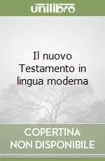 Il nuovo Testamento in lingua moderna Consegna Rapida