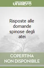 Prezzo Scontato Risposte alle domande spinose degli atei