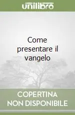 Come presentare il vangelo Prezzo Ridotto