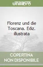 Affare Florenz und die Toscana. Ediz. illustrata