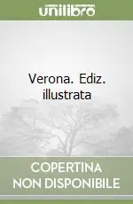 Verona. Ediz. illustrata Nuova Collezione