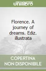 Saldi Florence. A journey of dreams. Ediz. illustrata