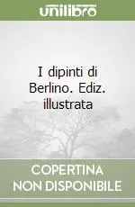 Compra Online I dipinti di Berlino. Ediz. illustrata