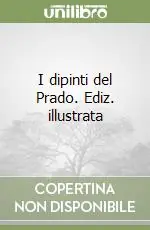 Economico I dipinti del Prado. Ediz. illustrata