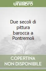 Due secoli di pittura barocca a Pontremoli Promozione Esclusiva