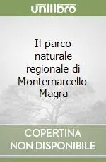 Il parco naturale regionale di Montemarcello Magra Miglior Prezzo