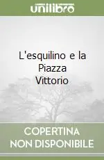 L‘esquilino e la Piazza Vittorio Soddisfatti O Rimborsati