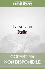 Nuovo Arrivo La seta in Italia