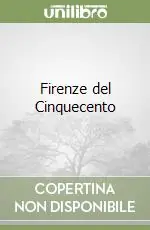 Firenze del Cinquecento Must-Have