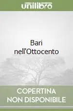 Bari nell‘Ottocento Novità