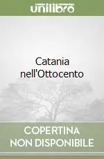 Catania nell‘Ottocento Offerta