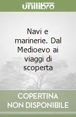 Di Tendenza Navi e marinerie. Dal Medioevo ai viaggi di scoperta