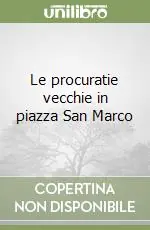 Le procuratie vecchie in piazza San Marco Compra Oggi Stesso