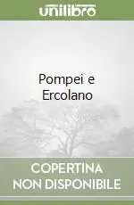 Pompei e Ercolano Offerta Limitata