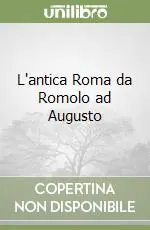 Ultime Pezzi L‘antica Roma da Romolo ad Augusto