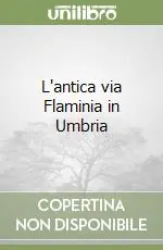 Economico L‘antica via Flaminia in Umbria