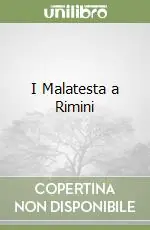Ordina Subito I Malatesta a Rimini