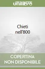 Esclusivo Chieti nell‘800