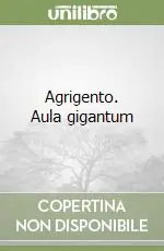 Spedito Oggi Agrigento. Aula gigantum
