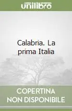 Calabria. La prima Italia Occasione Imperdibile