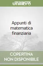 Direttamente Dal Produttore Appunti di matematica finanziaria