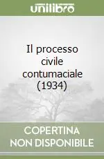 Il processo civile contumaciale (1934) Ultima Occasione