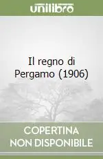 Il regno di Pergamo (1906) Saldi