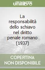 Di Tendenza La responsabilità dello schiavo nel diritto penale romano (1937)