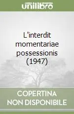 L‘interdit momentariae possessionis (1947) Promo Stagionale