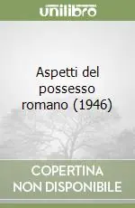 Compra Adesso Aspetti del possesso romano (1946)
