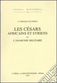 Nuova Collezione Les Césars africains et syriens et l‘anarchie militaire (1905)