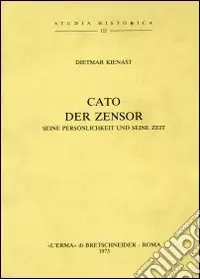 Scelto Dai Clienti Cato der Zensor. Seine persönlichkeit und seine zeit