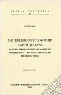 Popolare Die Religionsphilosophie Kaiser Julians (1907)