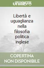 Promozione Libertà e uguaglianza nella filosofia politica inglese
