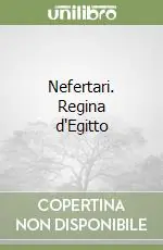 Offerta Nefertari. Regina d‘Egitto