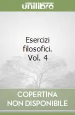 Esercizi filosofici. Vol. 4 Spedizione Espresso