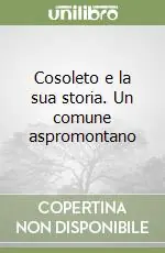 Cosoleto e la sua storia. Un comune aspromontano Di Tendenza