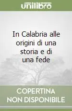 In Calabria alle origini di una storia e di una fede Economico
