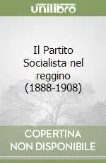 Must-Have Il Partito Socialista nel reggino (1888-1908)