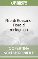 Bestseller Nilo di Rossano. Fiore di melograno